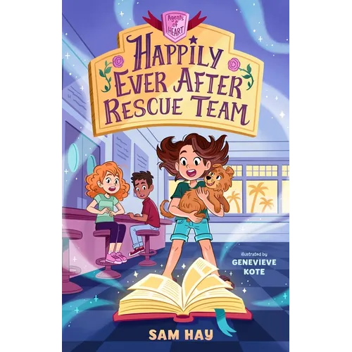 Happily Ever After Rescue Team: Agents of H.E.A.R.T. - Paperback