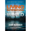 Living Supernatural in the Natural World: Never Underestimate Your Ability - Paperback