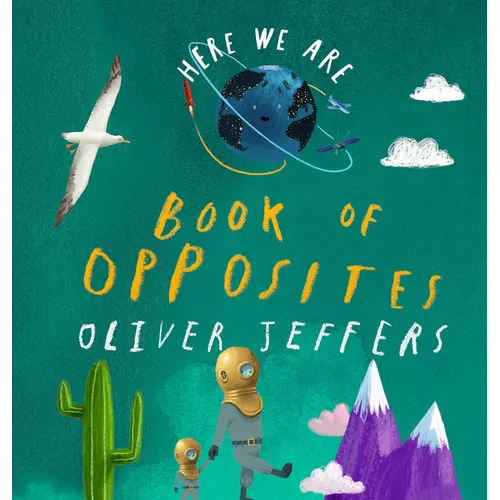 Here We Are: Book of Opposites - Board Book