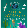 Here We Are: Book of Opposites - Board Book