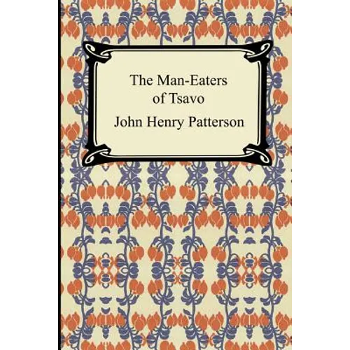 The Man-Eaters of Tsavo - Paperback