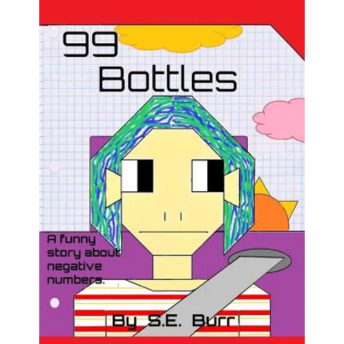 99 Bottles: A Funny Story About Negative Numbers - Paperback