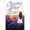 Chasing After Jesus - Paperback