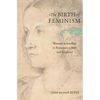 The Birth of Feminism - Hardcover