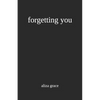 forgetting you - Paperback