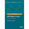 Jeff Noon's Vurt: A Critical Companion - Hardcover