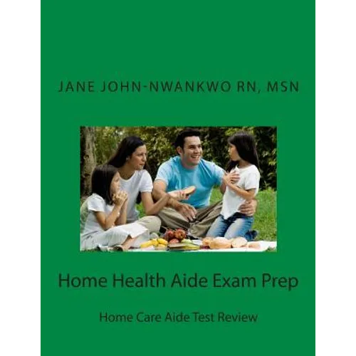 Home Health Aide Exam Prep: Home Care Aide Test Review - Paperback
