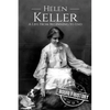 Helen Keller: A Life From Beginning to End - Paperback