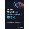 Zero Trust and Third-Party Risk: Reduce the Blast Radius - Hardcover