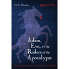 Adam, Eve, and the Riders of the Apocalypse - Hardcover