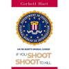 If You Shoot, Shoot to Kill - Paperback