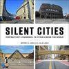 Silent Cities: Portraits of a Pandemic: 15 Cities Across the World - Hardcover