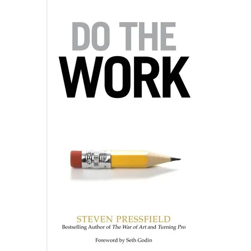 Do the Work: Overcome Resistance and Get Out of Your Own Way - Paperback
