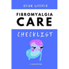 Your Weekly Fibromyalgia Care Checklist, 3 Year Edition: Your 3 Year Weekly Fibromyalgia Care Checklist Workbook and Journal to Help You Manage and Im - Paperback