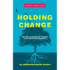 Holding Change: The Way of Emergent Strategy Facilitation and Mediation - Paperback