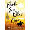 Black Sun, Killer Moon - Paperback