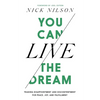 You Can Live the Dream: Trading Disappointment and Discontentment for Peace, Joy and Fulfillment - Hardcover
