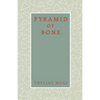 Pyramid of Bone - Paperback