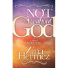 Not Without God: A Story of Survival - Paperback
