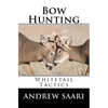 Bow Hunting: Whitetail Tactics - Paperback