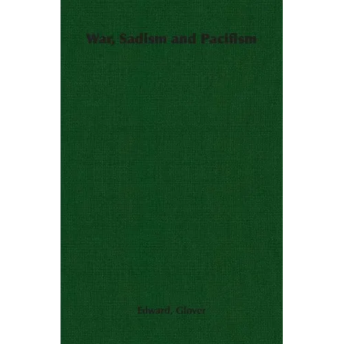 War, Sadism and Pacifism - Paperback