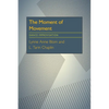 The Moment Of Movement: Dance Improvisation - Paperback