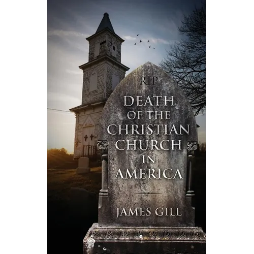 Death of the Christian Church in America - Paperback