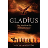 Gladius: The World of the Roman Soldier - Paperback