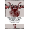 The Jersey Devil: Legend, Lore and Science - Paperback