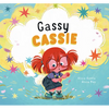 Gassy Cassie - Hardcover