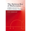 The Skeleton Key of Mathematics: A Simple Account of Complex Algebraic Theories - Paperback