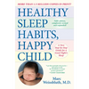 Healthy Sleep Habits, Happy Child, 5th Edition: A New Step-By-Step Guide for a Good Night's Sleep - Paperback