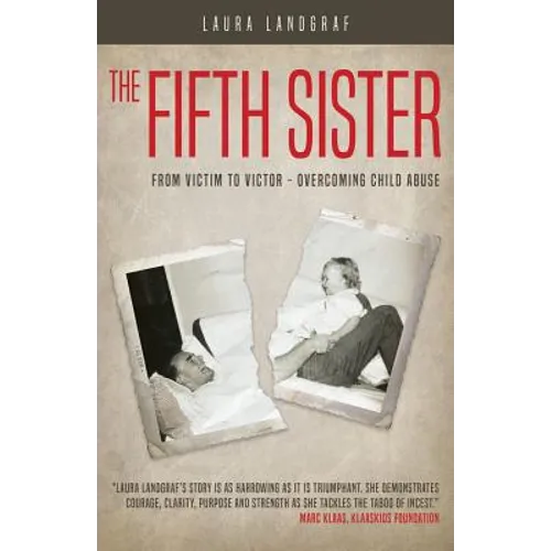The Fifth Sister: From Victim to Victor - Overcoming Child Abuse - Paperback
