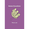 Madame Chrysantheme - Paperback