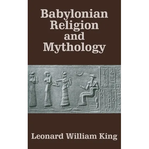 Babylonian Religion and Mythology - Paperback