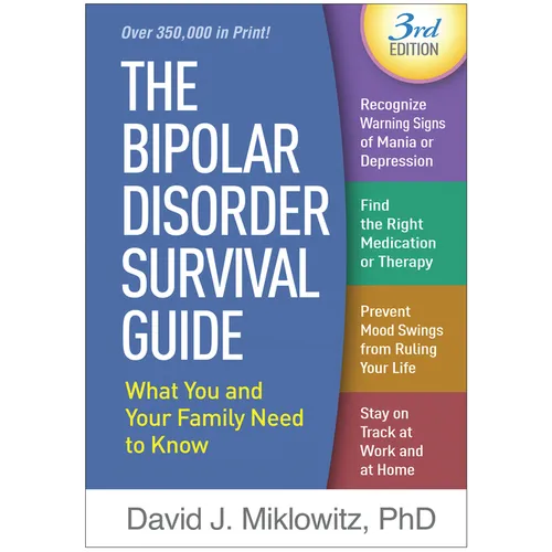 The Bipolar Disorder Survival Guide: What You and Your Family Need to Know - Hardcover