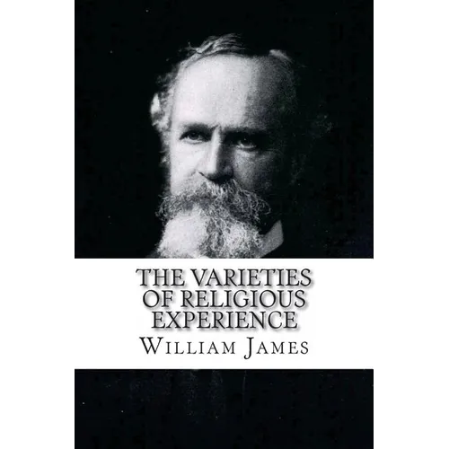 The Varieties of Religious Experience William James - Paperback