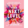 Your Next Level Life: 7 Rules of Power, Confidence, and Opportunity for Black Women in America (Gift for Black Women) - Hardcover