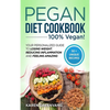Pegan Diet Cookbook: 100% VEGAN: Your Personalized Guide to Losing Weight, Reducing Inflammation, and Feeling Amazing - Hardcover