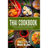 Thai Cookbook: 2 Books in 1: Learn How To Cook Asian Soups Tom Yum And Traditional Food From Thailand - Paperback