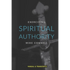 Spiritual Authority: Training Manual - Paperback
