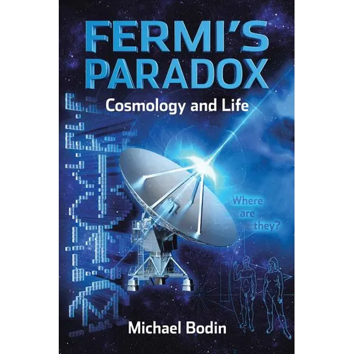 FERMI'S PARADOX Cosmology and Life - Paperback