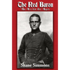 The Red Baron: An Ace for the Ages - Paperback