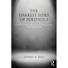 The Darkest Sides of Politics, I: Postwar Fascism, Covert Operations, and Terrorism - Paperback