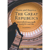 Rome and America: The Great Republics: What the Fall of the Roman Republic Portends for the United States - Hardcover