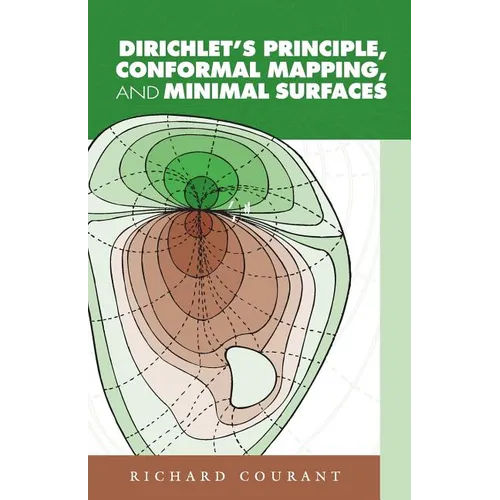 Dirichlet's Principle, Conformal Mapping, and Minimal Surfaces - Paperback