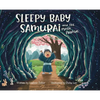 Sleepy Baby Samurai and the Magic Painting - Hardcover