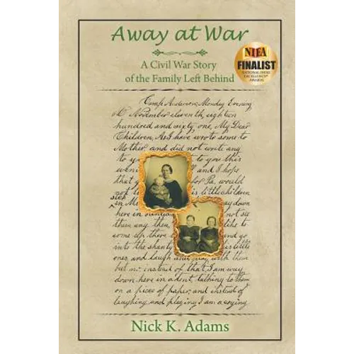 Away at War: A Civil War Story of the Family Left Behind - Paperback