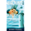 Walking On Water: The Ripple Effect - Paperback