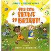 You Can Shine So Bright! - Hardcover